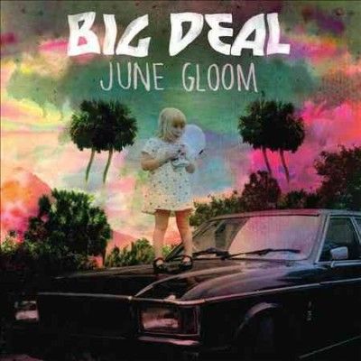 Big Deal - June Gloom (CD)