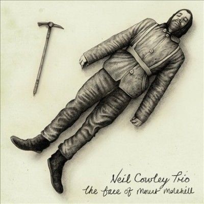 Neil Trio Cowley - Face Of Mount Molehill (CD)