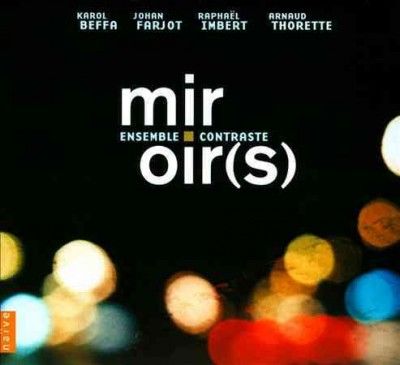Ensemble Contraste - Miroir (s) (CD)
