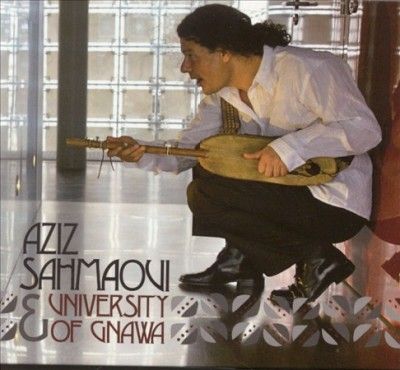 Aziz Sahmaoui - Aziz Sahmaoui &amp; University Of Gnawa (CD)