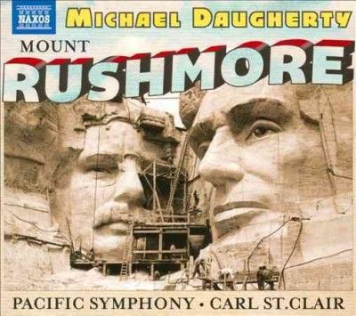Michael Daugherty: Mount Rushmore (CD / Album)