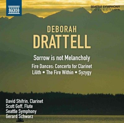 Seattle Symphony Orc - Drattell: Sorrow Is Not Melancholy; Cla (CD)