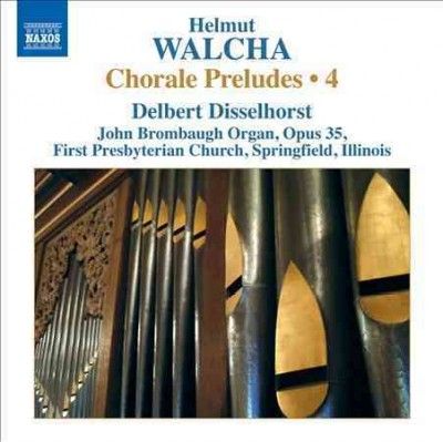 Delbert Disselhorst - Walcha: Complete Chorale Preludes V4 (CD)