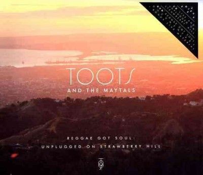 Toots And The Maytal - Toots &amp; The Maytals: Unplugged On Stra (CD)