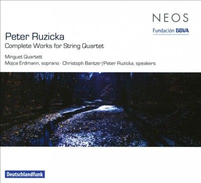 Peter Ruzicka: Complete Works for String Quartet (SACD)
