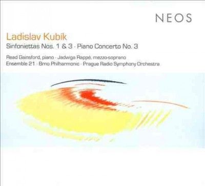 Ladislav Kubik: Sinfoniettas Nos. 1 &amp; 3/Piano Concerto No. 3 (CD / Album)