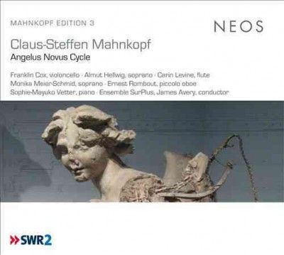 Claus-Steffen Mahnkopf: Angelus Novus Cycle (CD / Album)