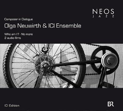 Olga Neuwirth - Composer In Dialogue: Who Am I No More (CD)