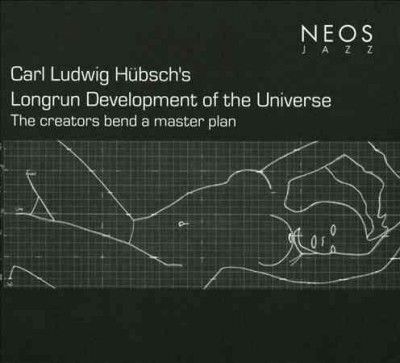 Carl Ludwig Hubsch's: Longrun Development of the Universe (CD / Album)