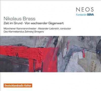 Nikolaus Brass: Zeit Im Grund/Von Wachsender Gegenwart (CD / Album)