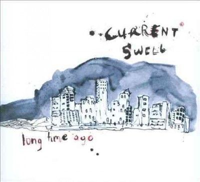 Current Swell - Long Time Ago (CD)