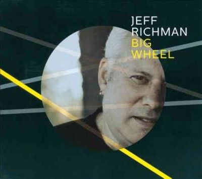 Jeff Richman - Big Wheel (CD)