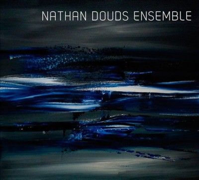 Nathan Douds - Nathan Douds Ensemble (CD)