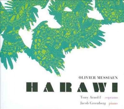 Tony Arnold - Messiaen: Harawi (CD)