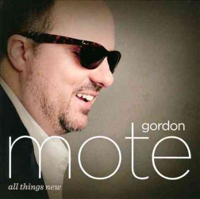 Gordon Mote - All Things New (CD)