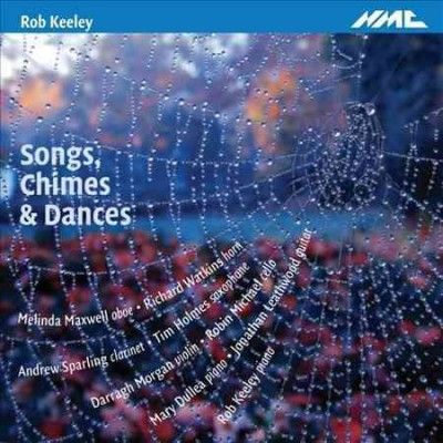 Rob Keeley: Songs, Chimes &amp; Dances (CD / Album)