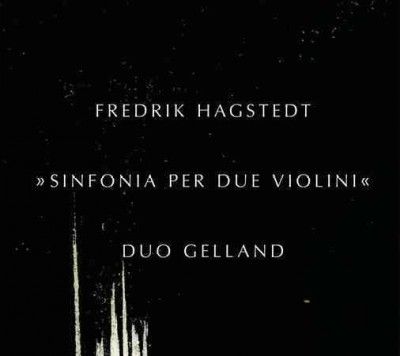 Duo Gelland - Hagstedt: Sinfonia Per Due Violini (CD)