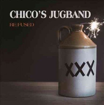 Chico's Jugband - Re: Fused (CD)