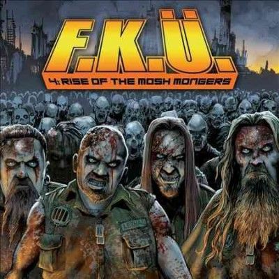 F.K.U. - Rise Of The Mosh Mongers (CD)