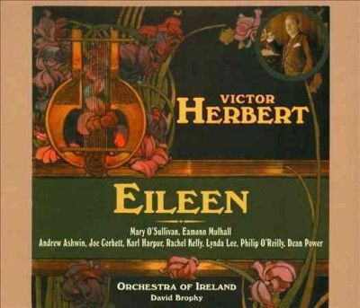 Orchestra Of Ireland - Herbert: Eileen Romantic Comic Opera (CD)