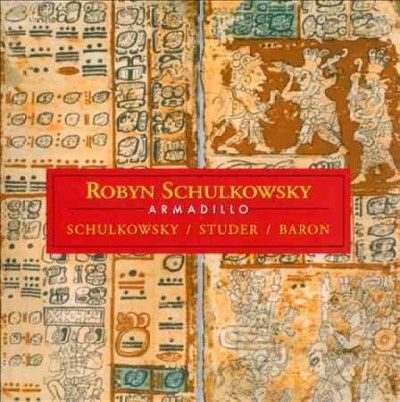 Robyn Schulkowsky - Armadillo (CD)