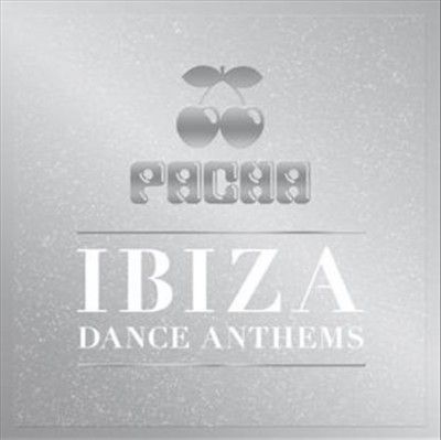 Pacha Ibiza Dance Anthems - (Import CD)