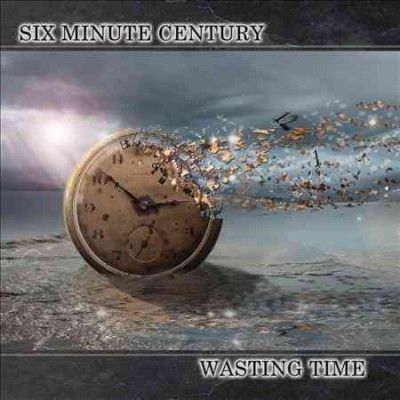 Six Minute Century - Wasting Time (CD)