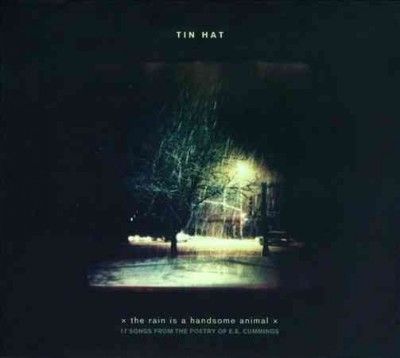 Tin Hat - Rain Is A Handsome Animal (CD)