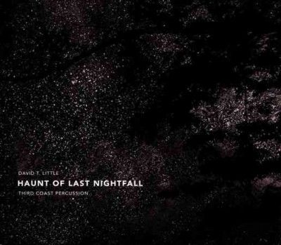 Third Coast Percussi - Little: Haunt Of Last Nightfall (CD)