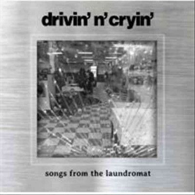 Drivin N Cryin - Songs From The Laundromat (CD)
