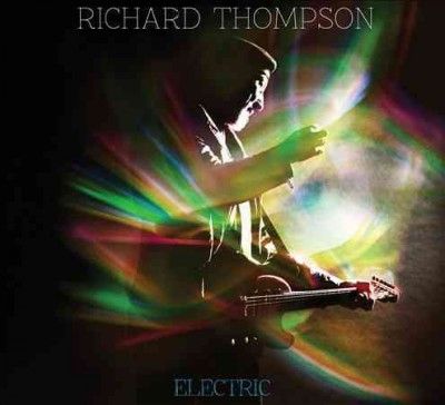 Richard Thompson - Electric (CD)