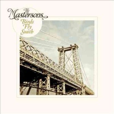 Mastersons - Birds Fly South (CD)