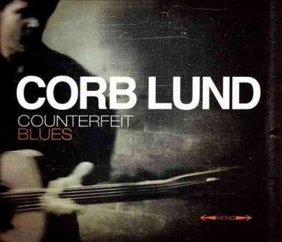 Corb Lund - Counterfeit Blues (CD)