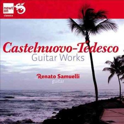 Renato Samuelli - Castelnuevo Tedesco: Guitar Works (CD)