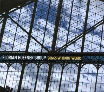 Florian Gro Hoefner - Songs Without Words (CD)