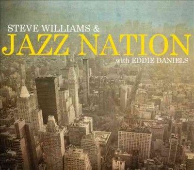 Steve &amp; Ja Williams - Steve Williams &amp; Jazz Nation With Edd (CD)