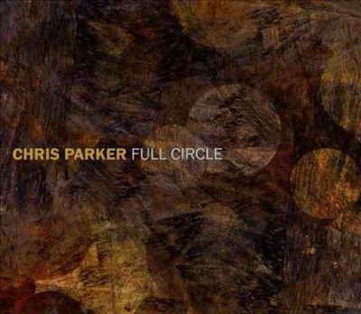 Chris Parker - Full Circle (CD)