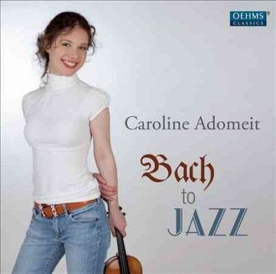 Caroline Adomeit: Bach to Jazz (CD / Album)