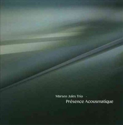 Marsen Trio Jules - Presence Acousmatique (CD)