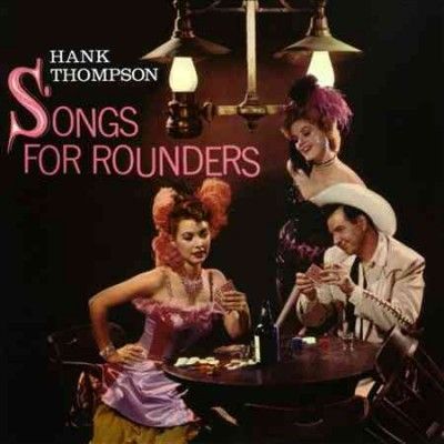 Hank Thompson - Songs For Rounders: At The Golden Nugg (CD)