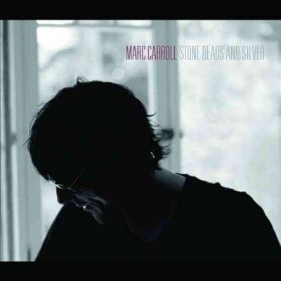 Marc Carroll - Stone Beads And Silver (CD)