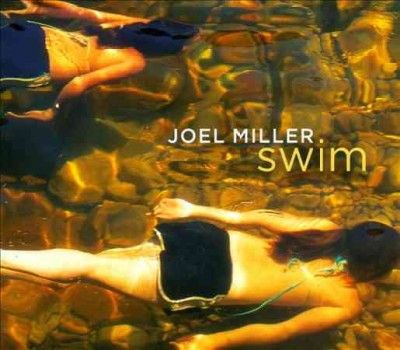 Joel Miller - Swim (CD)