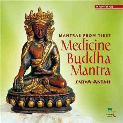 Sarva - Antah - Medicine Buddha Mantra (CD)