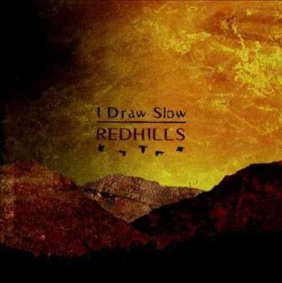 Redhills - I Draw Slow (CD)