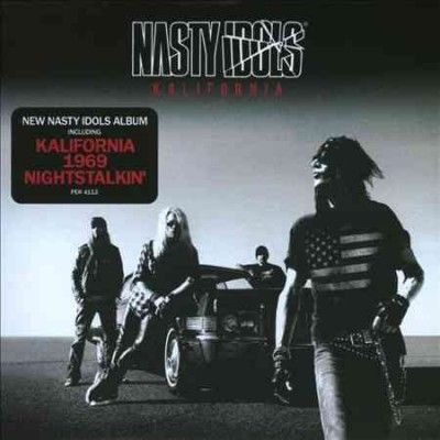Nasty Idols - Kalifornia (CD)