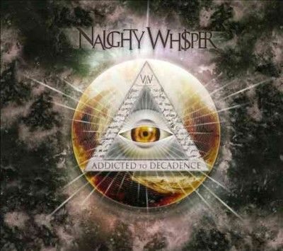 Naughty Whisper - Addicted To Decadence (CD)