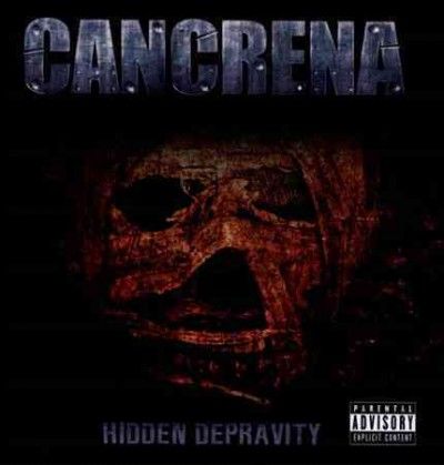 Cancrena - Hidden Depravity (CD)
