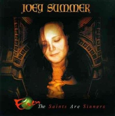 Joey Summer - Even The Saints Are Sinners (CD)