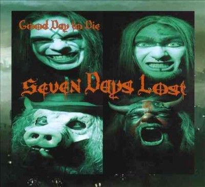 Seven Days Lost - Good Day To Die (CD)
