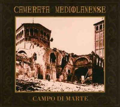 Camerata Mediolanens - Campo Di Marte (deluxe Edition) (CD)